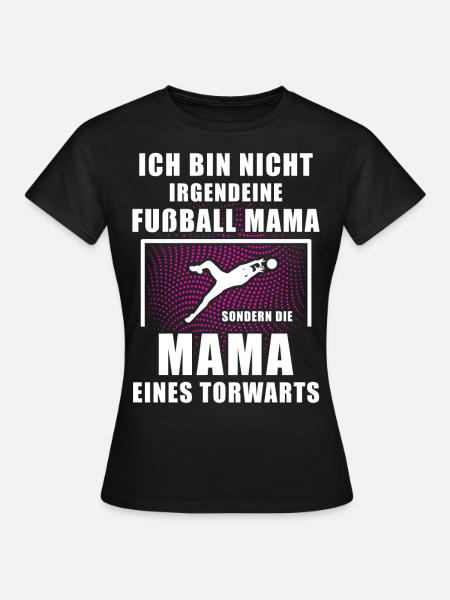Die Fußball Mama Torhüter Geschenkidee Torwart - Frauen T-Shirt - Schwarz