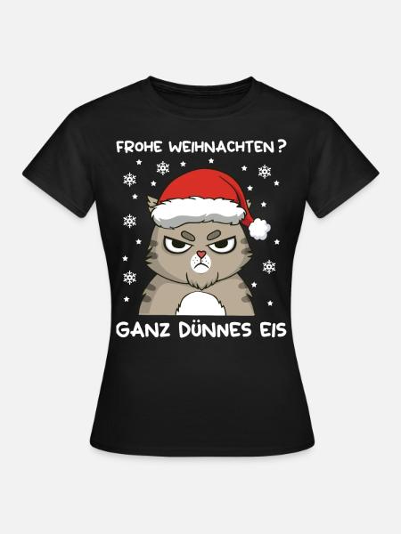 Anti Weihnachten Frohe Weihnachten Ganz Dünnes Eis - Frauen T-Shirt - Schwarz
