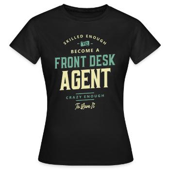 Front Desk Agent Job Profession Birthday Worker - Women's T-Shirt - black - Front - AI Model Female 172 dark (172cm)