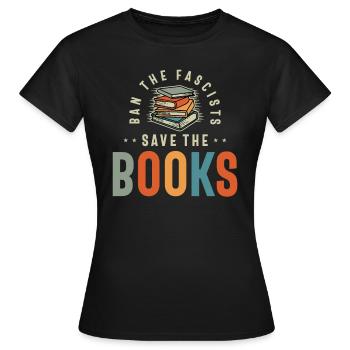 Interdire les fascistes Sauvez les livres - T-shirt Femme - noir - Devant - AI Model Female 172 dark (172cm)