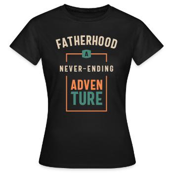 Fatherhood - The Never-Ending Grand Adventure - Women's T-Shirt - black - Front - AI Model Female 172 dark (172cm)