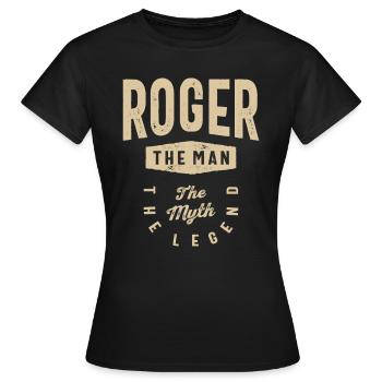 Roger Der Mann Der Mythos Die Legende - Frauen T-Shirt - Schwarz - Vorne - AI Model Female 172 dark (172cm)