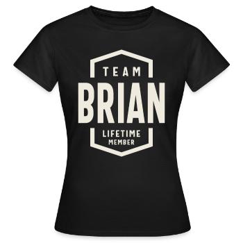 Team Brian Lifetime Member Brian Name - Women's T-Shirt - black - Front - AI Model Female 172 dark (172cm)
