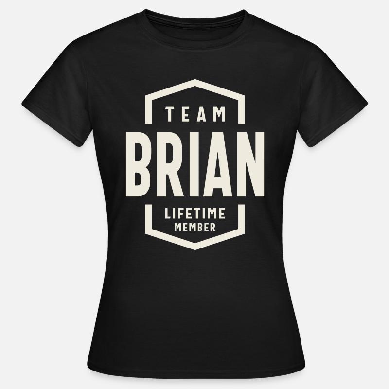 Team Brian Lifetime Member Brian Name - Women's T-Shirt - black