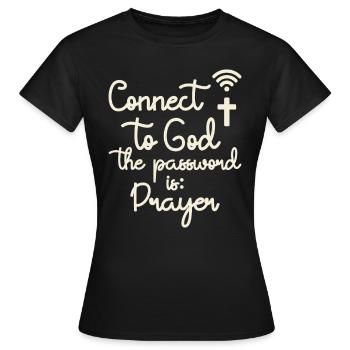 Connect to God with Prayer Christian Quote - Women's T-Shirt - black - Front - AI Model Female 172 dark (172cm)