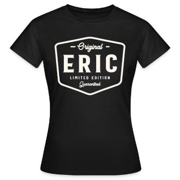 Original Eric Limitierte Auflage Benutzerdefinierter Name Eric - Frauen T-Shirt - Schwarz - Vorne - AI Model Female 172 dark (172cm)
