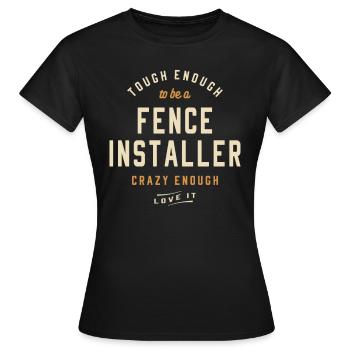 Tough & Proud - Verrückte Liebe für Zaunmonteur - Frauen T-Shirt - Schwarz - Vorne - AI Model Female 172 dark (172cm)