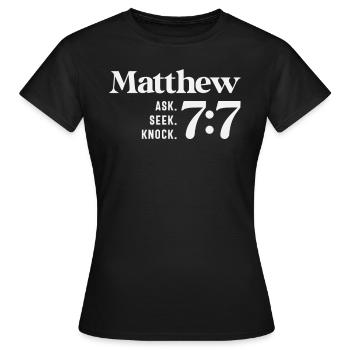 Fragen Suchen Klopfen Matthäus 7:7 Christliches Zitat - Frauen T-Shirt - Schwarz - Vorne - AI Model Female 172 dark (172cm)