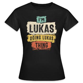 Ich bin Lukas, der Lukas Ding lustig macht - Frauen T-Shirt - Schwarz - Vorne - AI Model Female 172 dark (172cm)