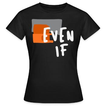 Auch wenn - Mutiges christliches Glaubenszitat - Frauen T-Shirt - Schwarz - Vorne - AI Model Female 172 dark (172cm)