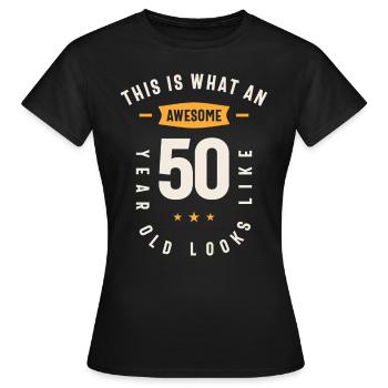 Das ist eine großartige 50 Jahre alt - 50. Geburt - Frauen T-Shirt - Schwarz - Vorne - AI Model Female 172 dark (172cm)