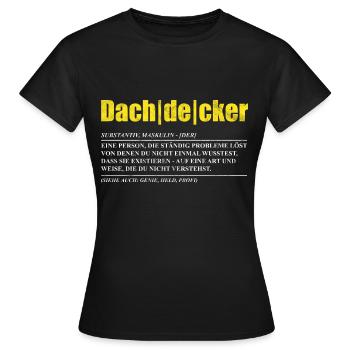 Dachdecker - Frauen T-Shirt - Schwarz - Vorne - AI Model Female 172 dark (172cm)