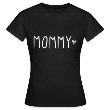Mommy - Frauen T-Shirt - Schwarz - Vorne - AI Model Female 172 dark (172cm)