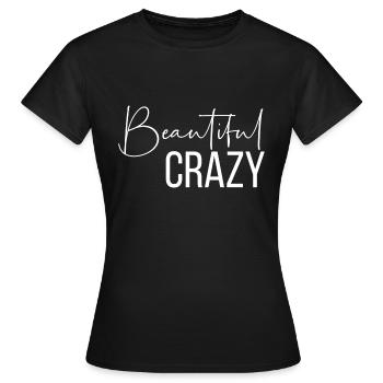 Beautiful Crazy - T-shirt Femme - noir - Devant - AI Model Female 172 dark (172cm)