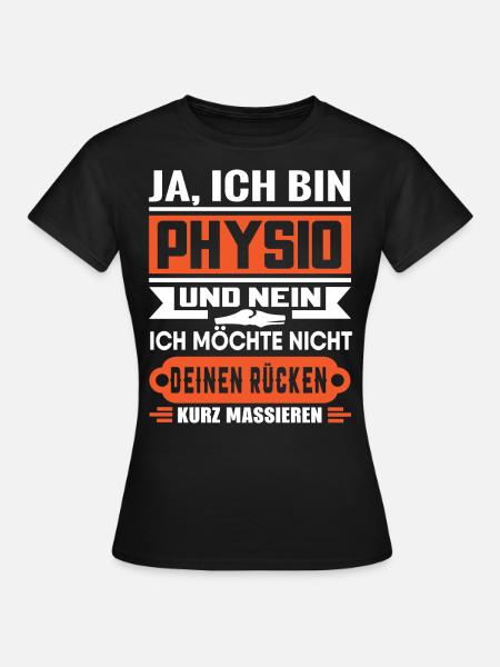 Physiotherapeut Physio Geschenk Physiotherapie - Frauen T-Shirt - Schwarz