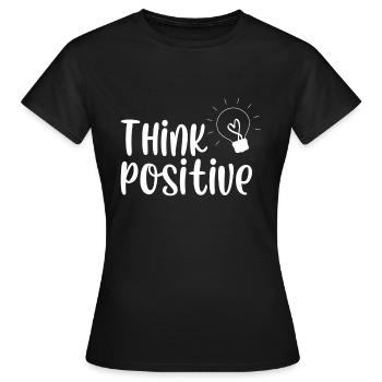 Think positive - Women's T-Shirt - black - Front - AI Model Female 172 dark (172cm)