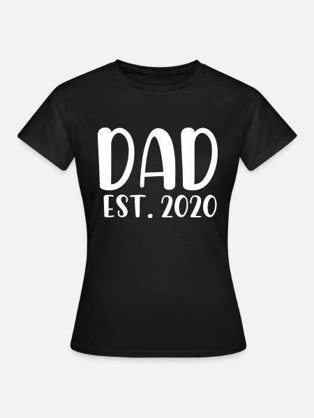 Dad est 2020 - Frauen T-Shirt - Schwarz