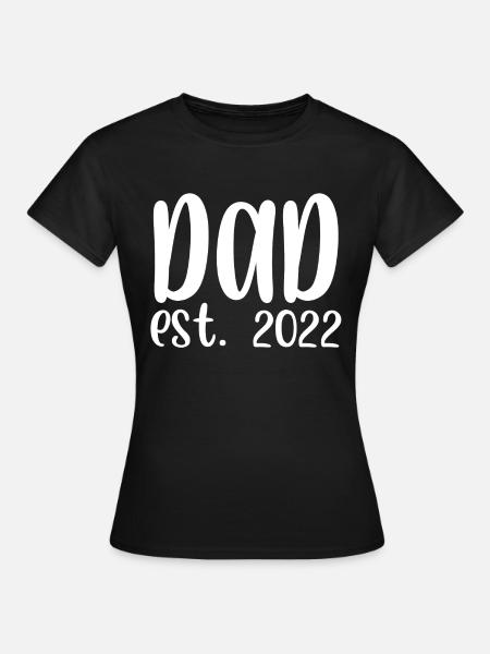 Dad est 2022 - Frauen T-Shirt - Schwarz