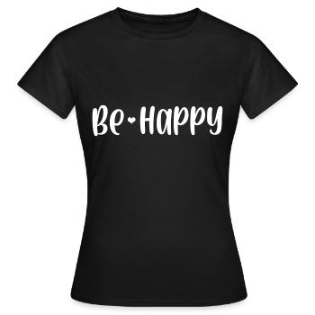 Be Happy - Women's T-Shirt - black - Front - AI Model Female 172 dark (172cm)
