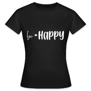 Be Happy - Women's T-Shirt - black - Front - AI Model Female 172 dark (172cm)