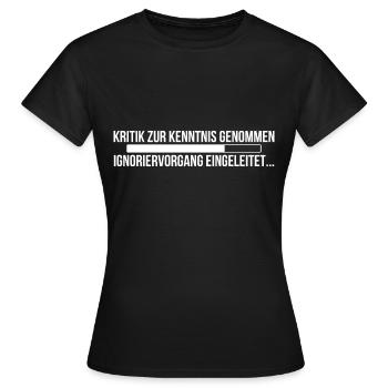 Kritik zur Kenntnis genommen - Frauen T-Shirt - Schwarz - Vorne - AI Model Female 172 dark (172cm)