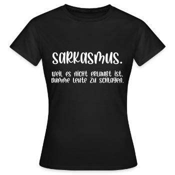 Sarkasmus es ist nicht erlaubt dumme zu schlagen - Frauen T-Shirt - Schwarz - Vorne - AI Model Female 172 dark (172cm)