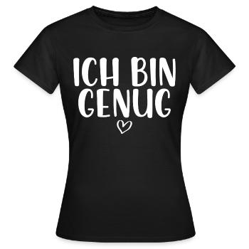 Ich bin genug - Frauen T-Shirt - Schwarz - Vorne - AI Model Female 172 dark (172cm)