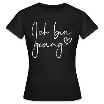 Ich bin genug - Frauen T-Shirt - Schwarz - Vorne - AI Model Female 172 dark (172cm)