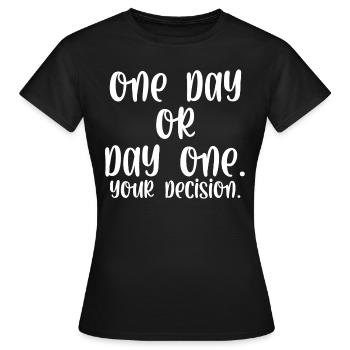 Un jour ou un premier jour votre décision - T-shirt Femme - noir - Devant - AI Model Female 172 dark (172cm)