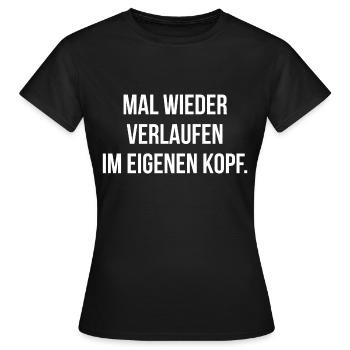 Mal wieder verlaufen im eigenen Kopf - Frauen T-Shirt - Schwarz - Vorne - AI Model Female 172 dark (172cm)