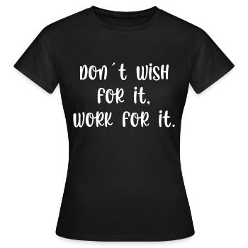 Je ne souhaite pas que cela fonctionne pour cela - T-shirt Femme - noir - Devant - AI Model Female 172 dark (172cm)