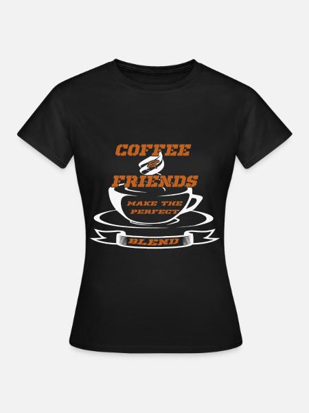 Kaffee Freunde Kaffeetrinker Kaffee trinken - Frauen T-Shirt - Schwarz