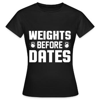 Gewichte vor Dates - Frauen T-Shirt - Schwarz - Vorne - AI Model Female 172 dark (172cm)