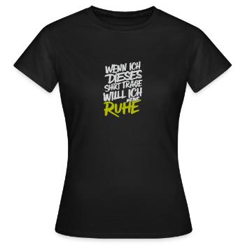 Ich will meine Ruhe, keine Störung, brauche Ruhe - Frauen T-Shirt - Schwarz - Vorne - AI Model Female 172 dark (172cm)
