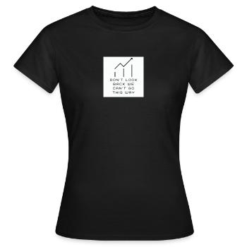 Don't look back - Frauen T-Shirt - Schwarz - Vorne - AI Model Female 172 dark (172cm)
