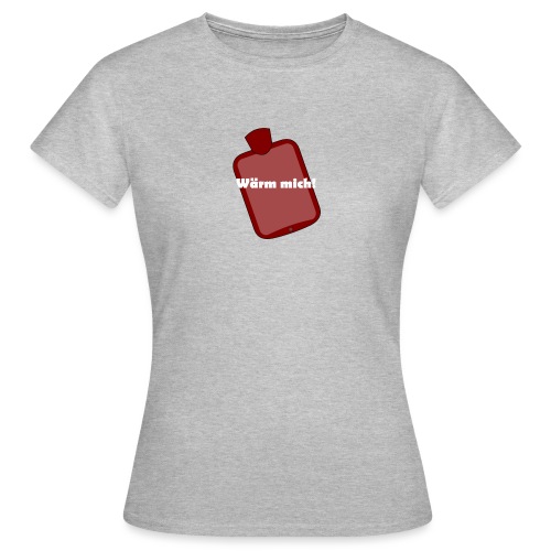 Wärmflasche - Frauen T-Shirt