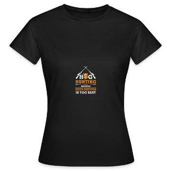 Hog Hunter Pig Hunt - Women's T-Shirt - black - Front - AI Model Female 172 dark (172cm)
