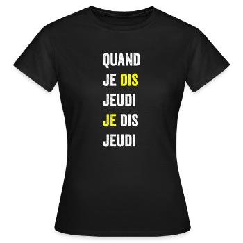 quand je dis jeudi je dis jeudi1 - T-shirt Femme - noir - Devant - AI Model Female 172 dark (172cm)