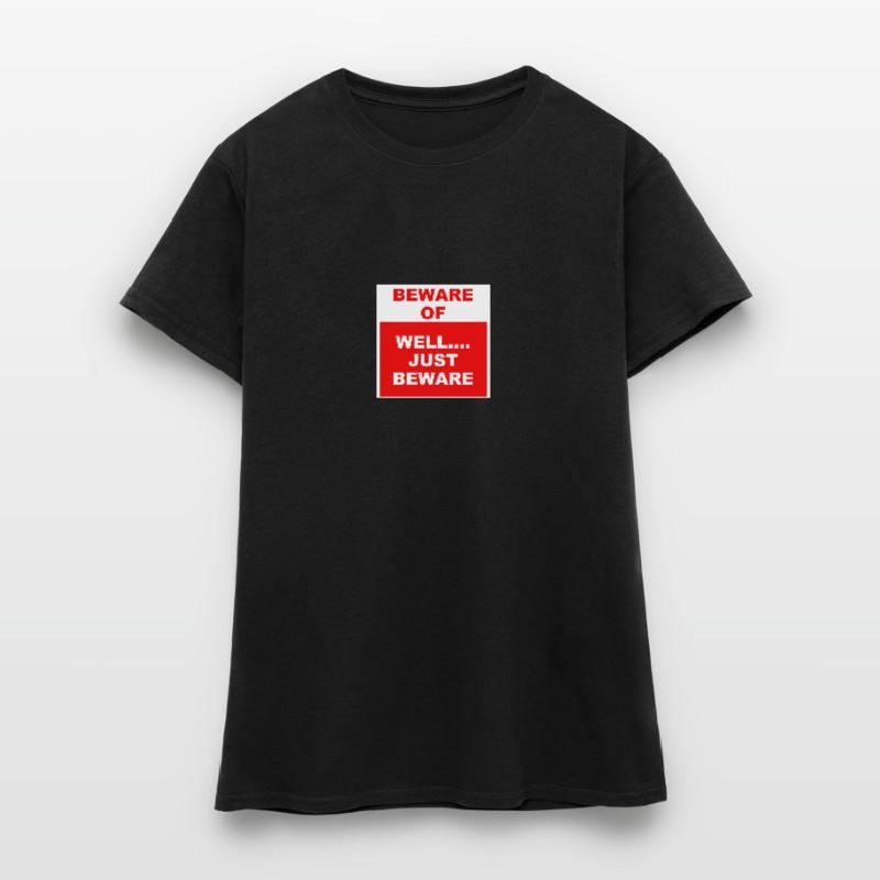 Beware....... Women's T-Shirt