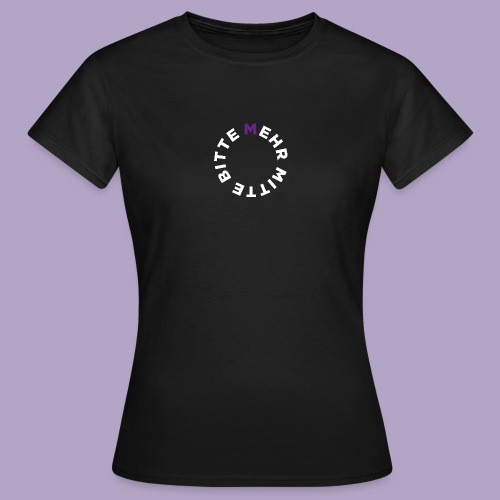 Mehr Mitte Bitte | Julius Raab Stiftung - Frauen T-Shirt