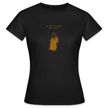 Citations non motivantes - cela va empirer - T-shirt Femme - noir - Devant - AI Model Female 172 dark (172cm)