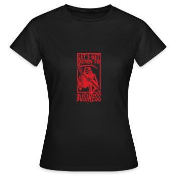 Let's Get Down To Business - Women's T-Shirt - black - Front - AI Model Female 172 dark (172cm)