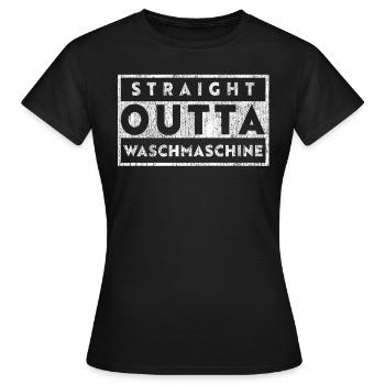 Straight Outta Waschmaschine - Frauen T-Shirt - Schwarz - Vorne - AI Model Female 172 dark (172cm)