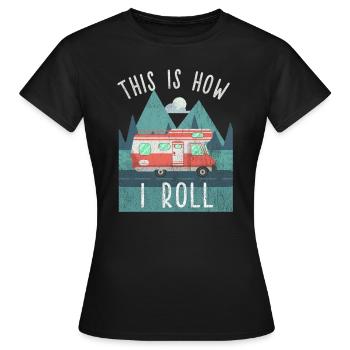 Voilà comment je roule camping vacances camp tente voyage - T-shirt Femme - noir - Devant - AI Model Female 172 dark (172cm)