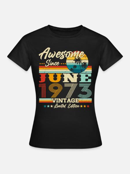 Juin 1973 Vintage Vintage Retro Anniversaire - T-shirt Femme - noir