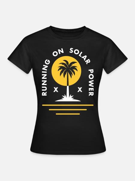 Betrieb mit Solarenergie - Frauen T-Shirt - Schwarz