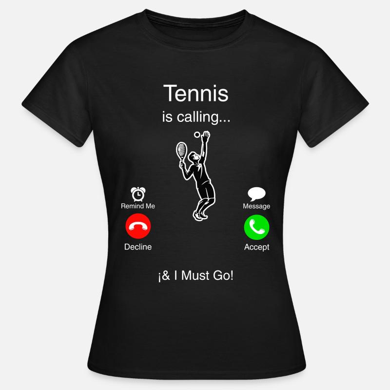 Tennis ringer til mig, og jeg må gå - Dame-T-shirt - sort