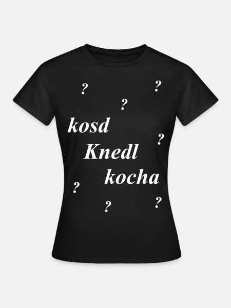 bayrische Anmache, Knödel - Frauen T-Shirt - Schwarz