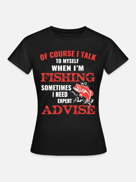 Fishing fisherman - I talk to myself - Dame-T-shirt - sort