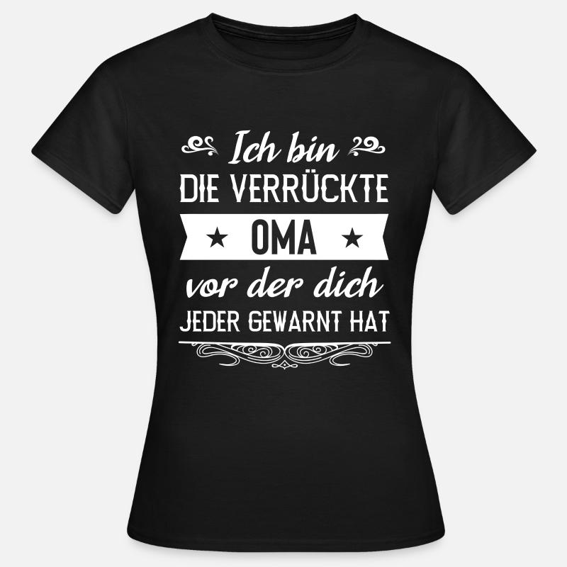 Oma Großmutter Großeltern Rentnerin Geschenk - Frauen T-Shirt - Schwarz